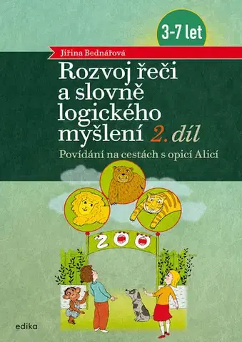 Sociológia, etnológia Rozvoj řeči a slovně logického myšlení, 2. díl - Jiřina Bednářová
