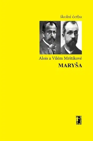 Dráma, divadelné hry, scenáre Maryša - Alois Mrštík,Vilém Mrštík