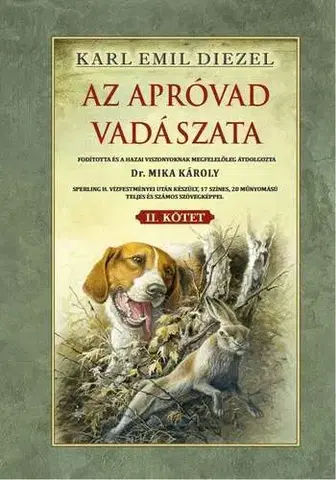 Poľovníctvo Az apróvad vadászata II. kötet - Karl Emil Diezel