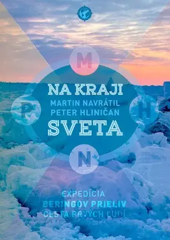 Cestopisy Na kraji sveta - Martin Navrátil,Peter Hliničan
