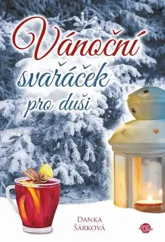 Novely, poviedky, antológie Vánoční svařáček pro duši - Danka Šárková
