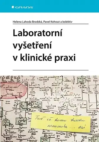 Medicína - ostatné Laboratorní vyšetření v klinické praxi - Helena Lahoda Brodská,Pavel Kohout,Kolektív autorov
