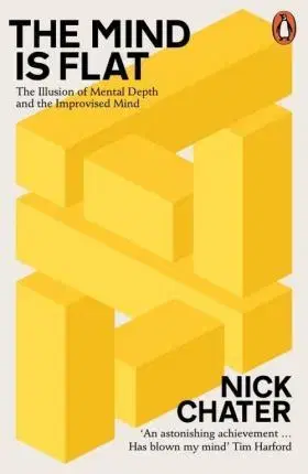 Psychológia, etika The Mind is Flat - Nick Chater