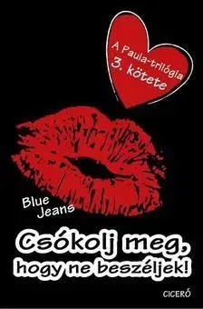 Pre deti a mládež - ostatné Csókolj meg, hogy ne beszéljek! - Blue Jeans