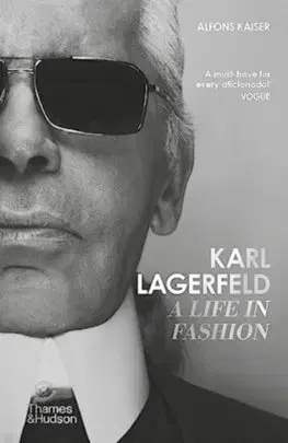 Umenie Karl Lagerfeld: A Life in Fashion - Alfons Kaiser