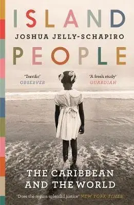 Cestopisy Island People : The Caribbean and the World - Joshua Jelly-Schapiro
