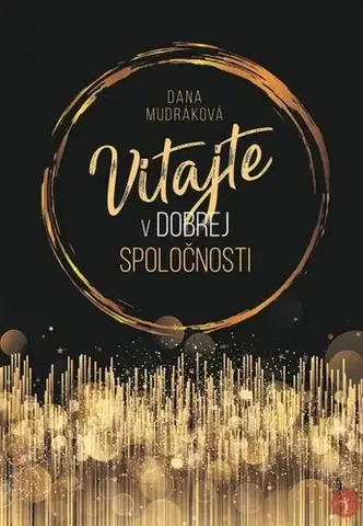 Rozvoj osobnosti Vitajte v dobrej spoločnosti - Dana Mudráková