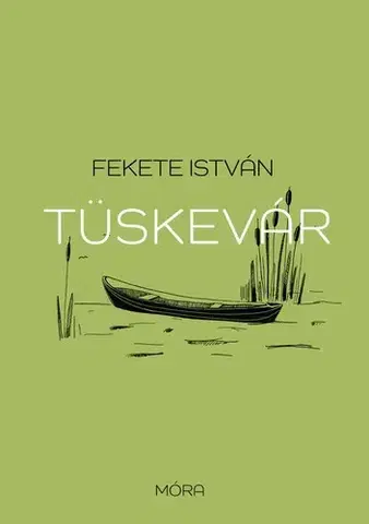 Svetová beletria Tüskevár - István Fekete