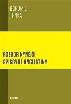 Literárna veda, jazykoveda Rozbor nynější spisovné angličtiny - Bohumil Trnka