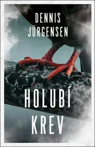 Detektívky, trilery, horory Holubí krev - Dennis Jürgensen