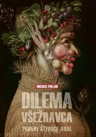 Zdravie, životný štýl - ostatné Dilema všežravca - Michael Pollan,Mária Mlynarčíková