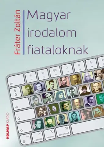 Pre deti a mládež - ostatné Magyar irodalom fiataloknak - Zoltán Fráter