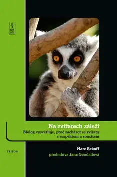 Príroda Na zvířatech záleží - Marc Bekoff