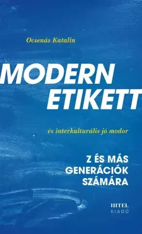 Rozvoj osobnosti Modern etikett és interkulturális jómodor - Ocsenás Katalin