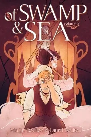 Beletria - ostatné Of Swamp & Sea Volume 2 - Laurel Boulton,Mia Jay Boulton