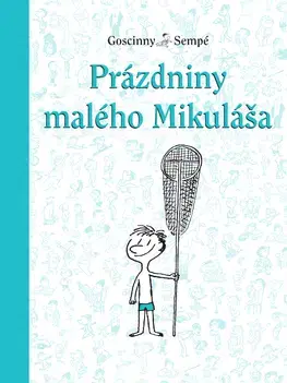 Pre chlapcov Malý Mikuláš 3: Prázdniny malého Mikuláša - Jean-Jacques Sempé,René Goscinny,Beáta Panáková