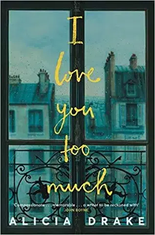 Cudzojazyčná literatúra I Love You Too Much - Alicia Drake