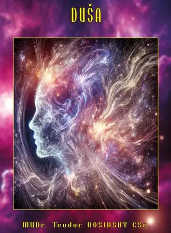 Psychológia, etika Duša - Teodor Rosinský