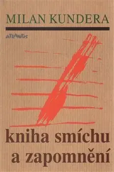 Česká beletria Kniha smíchu a zapomnění - Milan Kundera