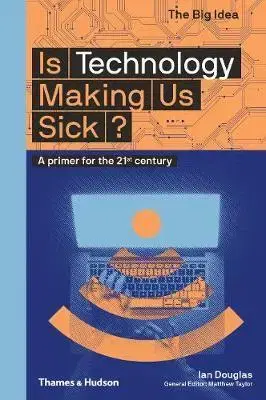 Cudzojazyčná literatúra Is Technology Making Us Sick? - Ian Douglas