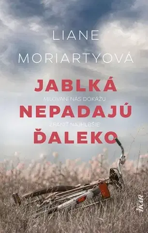 Svetová beletria Jablká nepadajú ďaleko - Liane Moriarty,Tamara Chovanová