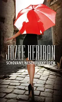 Slovenská beletria Schovaný, neschovaný, idem - Jozef Heriban