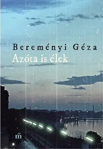 Svetová beletria Azóta is élek - Géza Bereményi