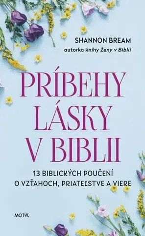 Kresťanstvo Príbehy lásky v Biblii - Shannon Bream,Linda Horobová