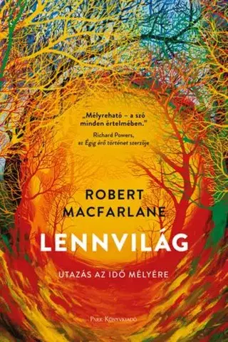 Biológia, fauna a flóra Lennvilág - Robert Macfarlane