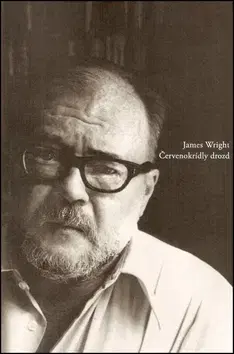 Svetová poézia Červenokrídly drozd - James Wright