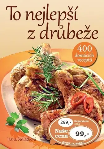 Mäso, Ryby To nejlepší z drůbeže - Hana Sedláčková