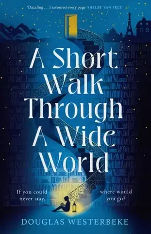 Sci-fi a fantasy A Short Walk Through a Wide World - Douglas Westerbeke