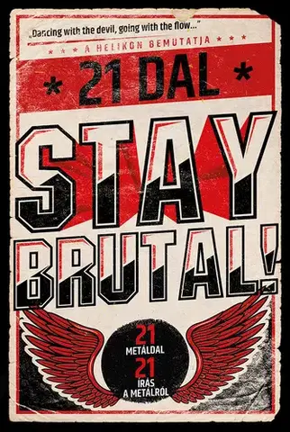 Hudba - noty, spevníky, príručky Stay Brutal! - Cserna-Szabó András (szerk.)