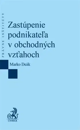 Podnikanie, obchod, predaj Zastúpenie podnikateľa v obchodných vzťahoch - Marko Deák