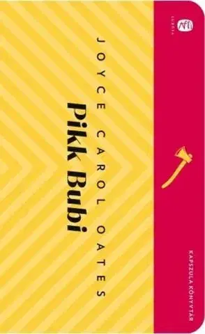 Detektívky, trilery, horory Pikk Bubi - Joyce Carol Oates,Mária Borbás