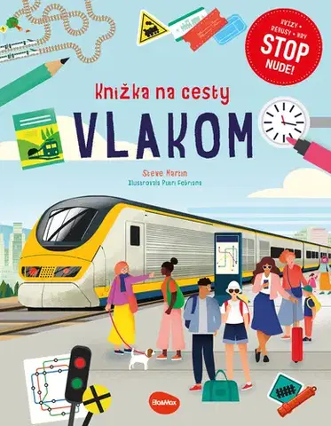 Pre deti a mládež - ostatné Knižka na cesty VLAKOM – Stop nude: kvízy, rébusy, hry - Martin Steve,Putri Febriana