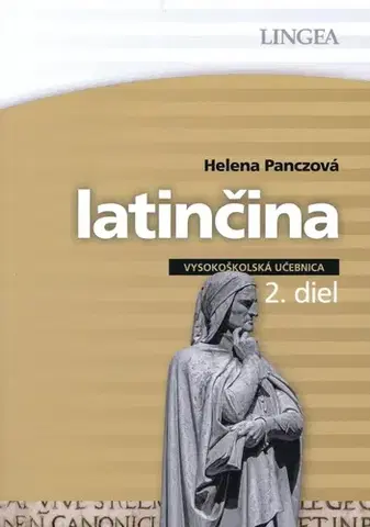 Pre vysoké školy Latinčina - vysokoškolská učebnica - 2. diel - Helena Panczová