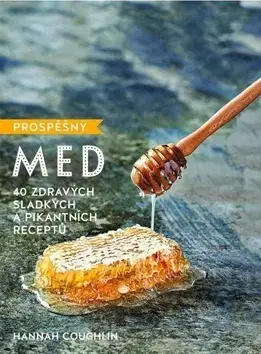 Sladká kuchyňa Prospěšný med - Hannah Coughlin