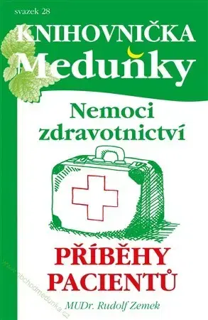 Alternatívna medicína - ostatné Nemoci Zdravotnictví, příběhy pacientů - Rudolf Zemek