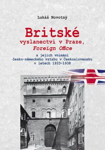 História - ostatné Britské vyslanectví v Praze, Foreign Office - Lukáš Novotný