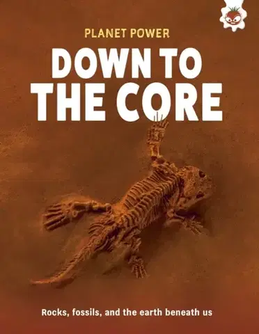 Encyklopédie pre deti a mládež - ostatné Down to the Core - Rex Luther