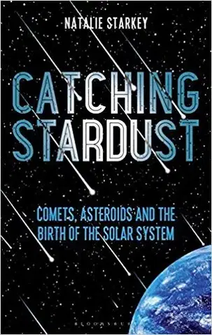 Astronómia, vesmír, fyzika Catching Stardust - Natalie Starkey
