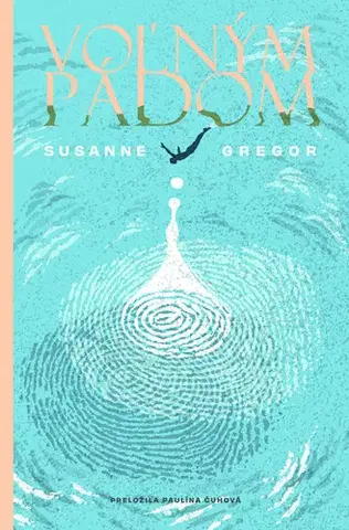 Svetová beletria Voľným pádom - Susanne Gregor