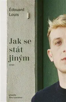 Svetová beletria Jak se stát jiným - Édouard Louis