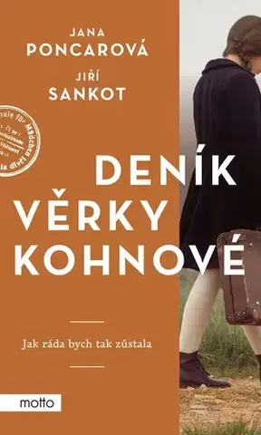 Romantická beletria Deník Věrky Kohnové - Jana Poncarová,Jiří Sankot