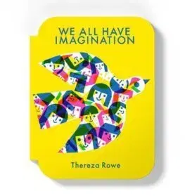 V cudzom jazyku We all have imagination - Thereza Rowe