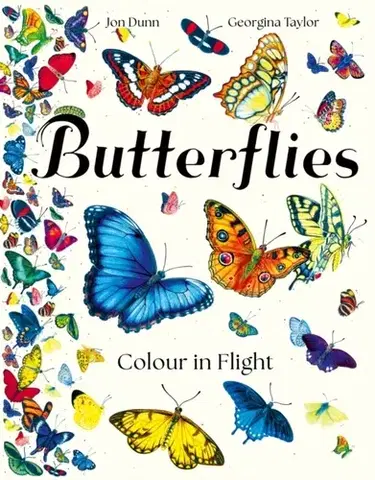 Encyklopédie pre deti a mládež - ostatné Butterflies - Jon Dunn