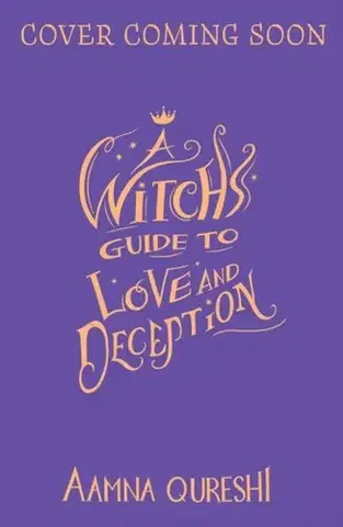 Young adults A Witch's Guide to Love and Deception - Qureshi Aamna