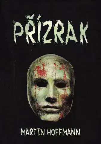 Detektívky, trilery, horory Přízrak - Martina Hoffmannová