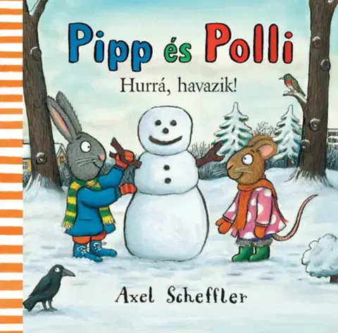 Leporelá, krabičky, puzzle knihy Pipp és Polli - Hurrá, havazik! - Axel Scheffler